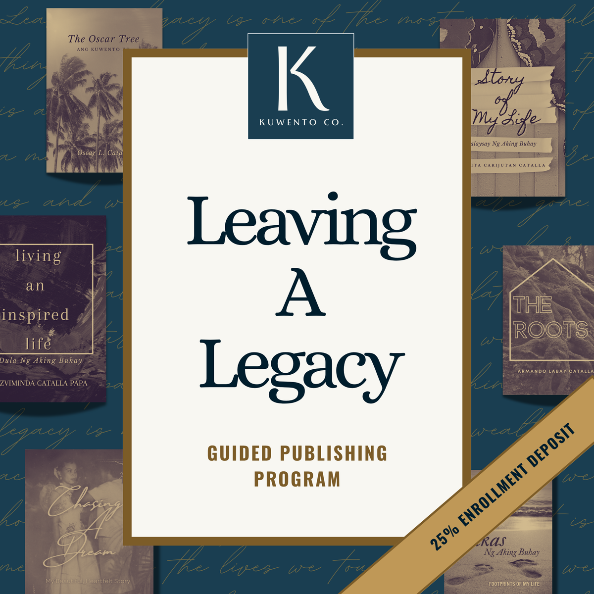 Leaving A Legacy — 25% Enrollment Deposit + Processing Fee